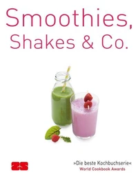 Smoothies, Shakes &amp; Co.