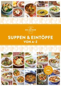 Suppen &amp; Eintöpfe von A–Z