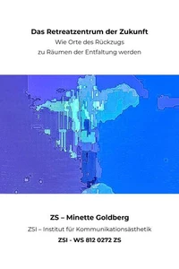 Das Retreatzentrum der Zukunft - ZSI - WS 812 0272 ZS
