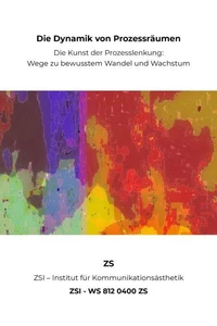 Die Dynamik von Prozessräumen - ZSI - WS 812 0400 ZS