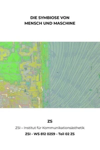 DIE SYMBIOSE VON MENSCH UND MASCHINE - ZSI - WS 812 0259 - Teil 02 ZS