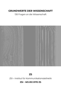GRUNDWERTE DER WISSENSCHAFT - ZSI - WS 812 0170 ZS