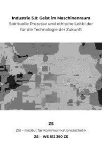 Industrie 5.0: Geist im Maschinenraum - ZSI - WS 812 390 ZS