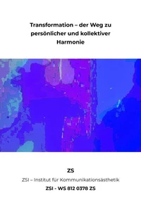 Transformation – der Weg zu persönlicher und kollektiver Harmonie - ZSI - WS 812 0378 ZS