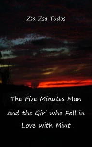The Five Minutes Man and the Girl who Fell in Love with Mint