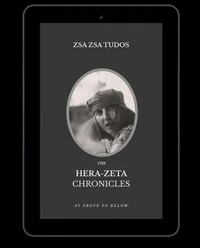 The Hera-Zeta Chronicles: As Above So Below
