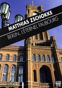 Berlin, l'éternel faubourg