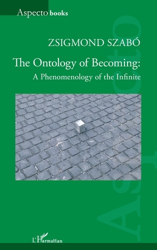 Ontology of Becoming. A Phenomenolog of the Infinite