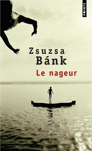 Zsuzsa Bank - Le nageur.