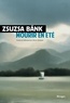 Zsuzsa Bank - Mourir en été.