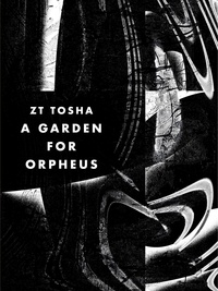  ZT Tosha - A Garden for Orpheus.