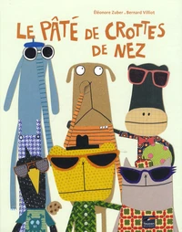 Le pâté de crottes de nez