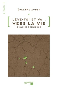 Lève-toi et va... vers la vie