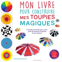 Mon livre pour construire mes toupies magiques