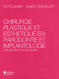 Chirurgie plastique et esthétique en parodontie et implantologie