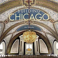 Building chicago: the architectural masterworks /anglais