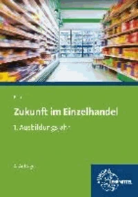 Zukunft im Einzelhandel 1. Ausbildungsjahr