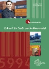 Zukunft im Groß- und Außenhandel 1. Ausbildungsjahr