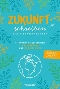 Zukunftschreiben statt Schwarzmalen