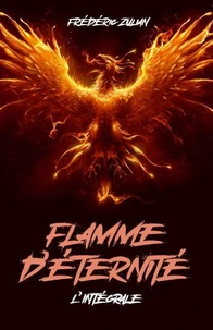 Flamme d'éternité - L'Intégrale