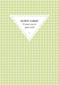 Le Petit Carnet Comme tous les après-midi