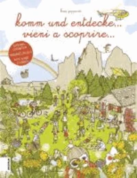 Komm und entdecke…viene a scoprire…