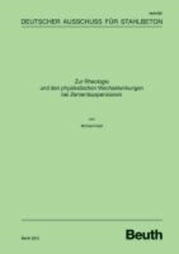 Zur Rheologie und den physikalischen Wechselwirkungen bei Zementsuspensionen - DAfStb-Heft 605.