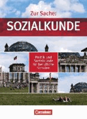 Zur Sache: Sozialkunde. Gesamtband Schülerbuch - Politik und Sozialkunde für berufliche Schulen.