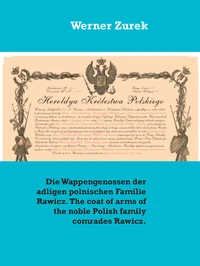 Die Wappengenossen der adligen polnischen Familie Rawicz. The coat of arms of the noble Polish family comrades Rawicz.