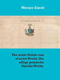 The noble Polish coat of arms Wreby. Die adlige polnische Familie Wreby.