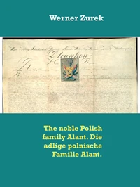 The noble Polish family Alant. Die adlige polnische Familie Alant.