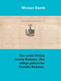 The noble Polish family Budzisz. Die adlige polnische Familie Budzisz.