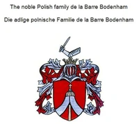 The noble Polish family de la Barre Bodenham Die adlige polnische Familie de la Barre Bodenham