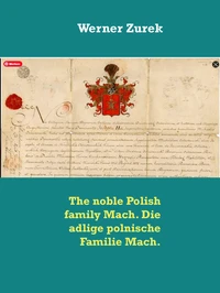 The noble Polish family Mach. Die adlige polnische Familie Mach.