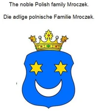 The noble Polish family Mroczek. Die adlige polnische Familie Mroczek.