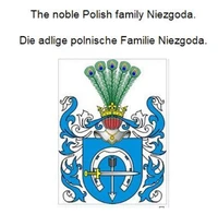 The noble Polish family Niezgoda. Die adlige polnische Familie Niezgoda.