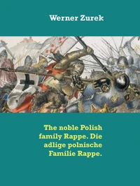 The noble Polish family Rappe. Die adlige polnische Familie Rappe.