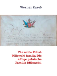 The noble Polish Milewski family. Die adlige polnische Familie Milewski.