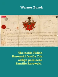 The noble Polish Rarowski family. Die adlige polnische Familie Rarowski.