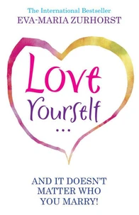 Love Yourself And It Doesn't Matter Who You Marry