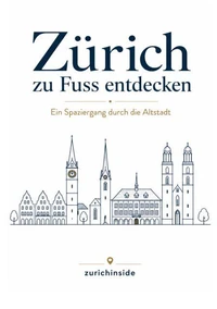 Zürich zu Fuss entdecken