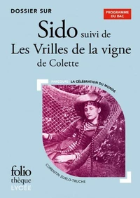 Dossier sur "Sido suivi de Les Vrilles de la vigne" de Colette