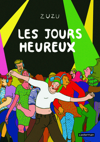 Pdf livres en ligne téléchargement gratuit Les jours heureux in French DJVU ePub PDF par Zuzu, Hélène Dauniol-Remaud 9782203241992