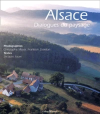 Alsace. Dialogues Du Paysage