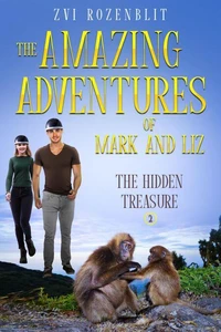 The Amazing Adventures of Mark and Liz - Book Two – The Hidden Treasure