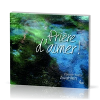 Prière d'aimer