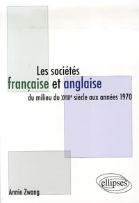 Les sociétés française et anglaise du milieu du XVIIIe siècle aux années 1970