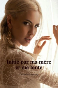 Initié par ma mère et ma tante