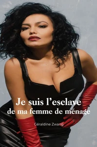 Je suis l'esclave de ma femme de ménage