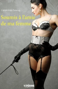 Soumis à l'amie de ma femme